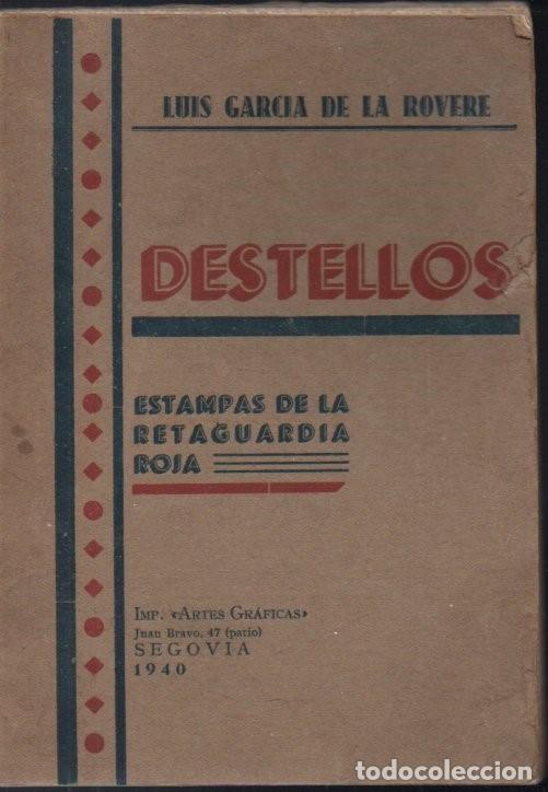 Gebrauchte B&uuml;cher: LUIS GARCIA DE LA ROVERE : DESTELLOS -ESTAMPAS DE LA RETAGUARDIA ROJA (SEGOVIA, 1940)