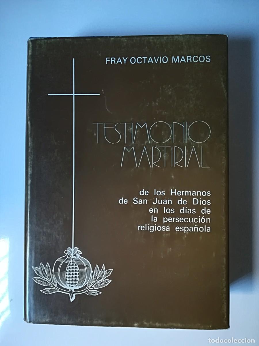 Second hand books: Testimonio martirial de los Hermanos de San Juan de Dios en los d&iacute;as de la persecuci&oacute;n religiosa
