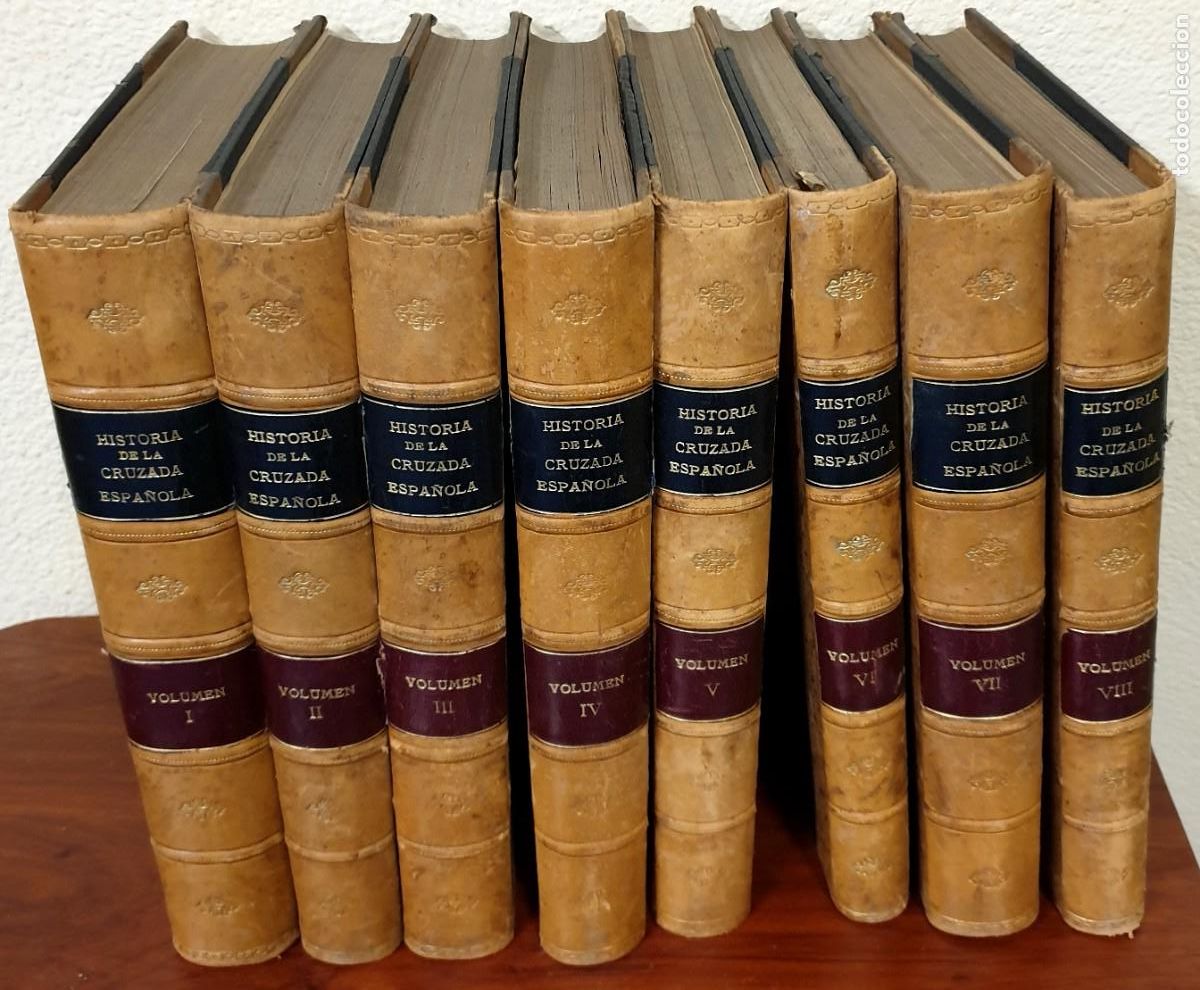 Gebrauchte B&uuml;cher: HISTORIA DE LA CRUZADA ESPA&Ntilde;OLA EDICIONES ESPA&Ntilde;OLAS A&Ntilde;OS 1940-1942-1943-1944 8 TOMOS COMPLETA