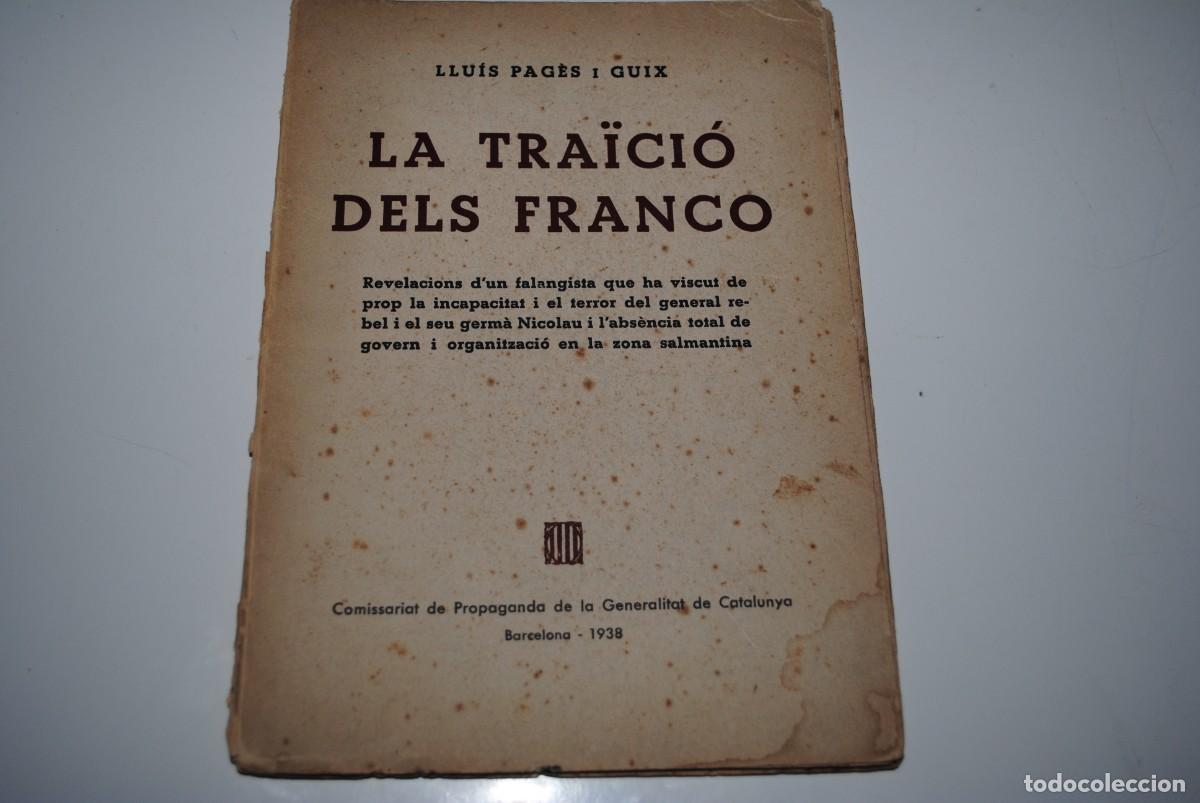 Gebrauchte B&uuml;cher: LA TRAICIO DELS FRANCO - LLUIS PAGES I GUIX - PROPAGANDA GENERALITAT DE CATALUNYA - 1938