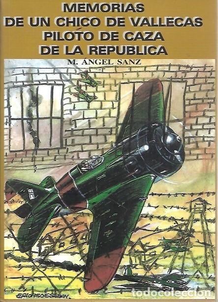 Livres d'occasion: MEMORIAS DE UN CHICO DE VALLECAS PILOTO DE CAZA DE LA REPUBLICA