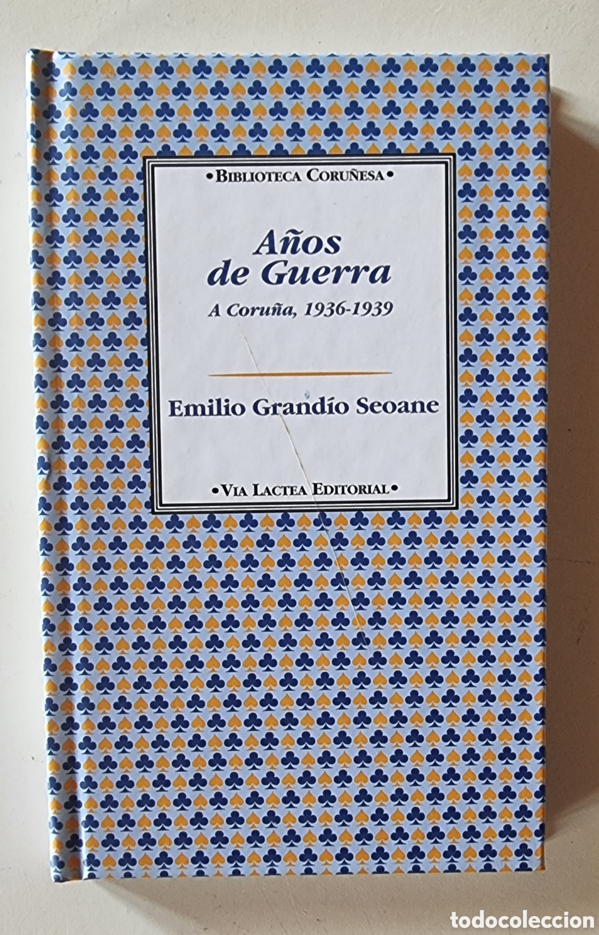 Gebrauchte B&uuml;cher: A&Ntilde;OS DE GUERRA. A Coru&ntilde;a 1936 - 1939