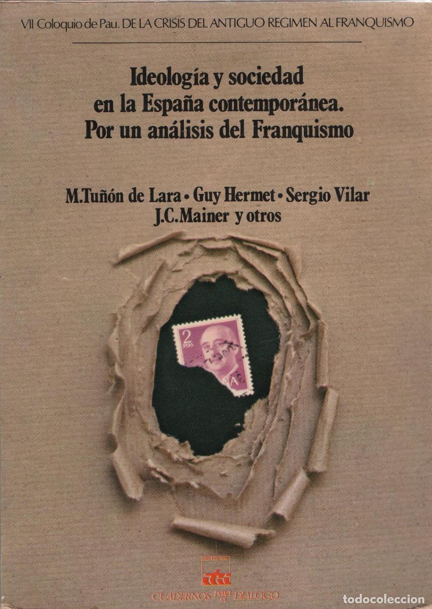 Gebrauchte B&uuml;cher: Ideolog&iacute;a y sociedad en la Espa&ntilde;a contempor&aacute;nea.Por un an&aacute;lisis del Franquismo.VVAA.EDICUSA.1977.