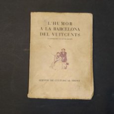 Libros de segunda mano: GUERRA CIVIL-L'HUMOR A LA BARCELONA DEL VUITCENTS-ANY 1938-XAVIER NOGUES-VER FOTOS-(K-10.518)