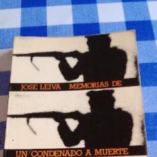 Libros de segunda mano: MEMORIAS DE UN CONDENADO A MUERTE DE JOSÉ LEIVA. PRÓLOGO DE F.VALERA. 1ª EDICION 1978 GUERRA CIVIL