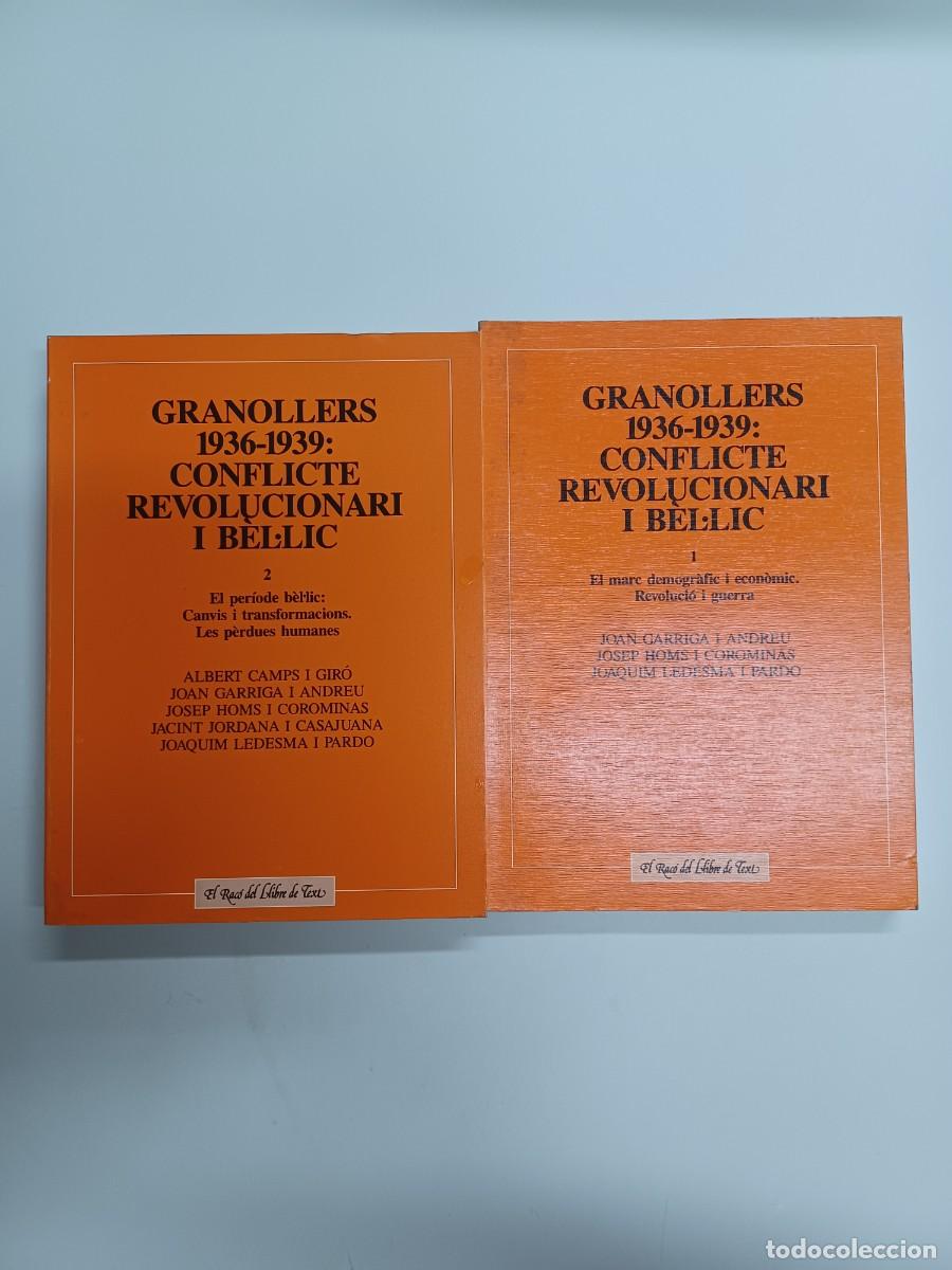 Gebrauchte B&uuml;cher: JOAN GARRIGA, JOSEP HOMS I JOAQUIM LEDESMA. GRANOLLERS 1936-1939: CONFLICTE REVOLUCIONARI I B&Egrave;L&middot;LIC