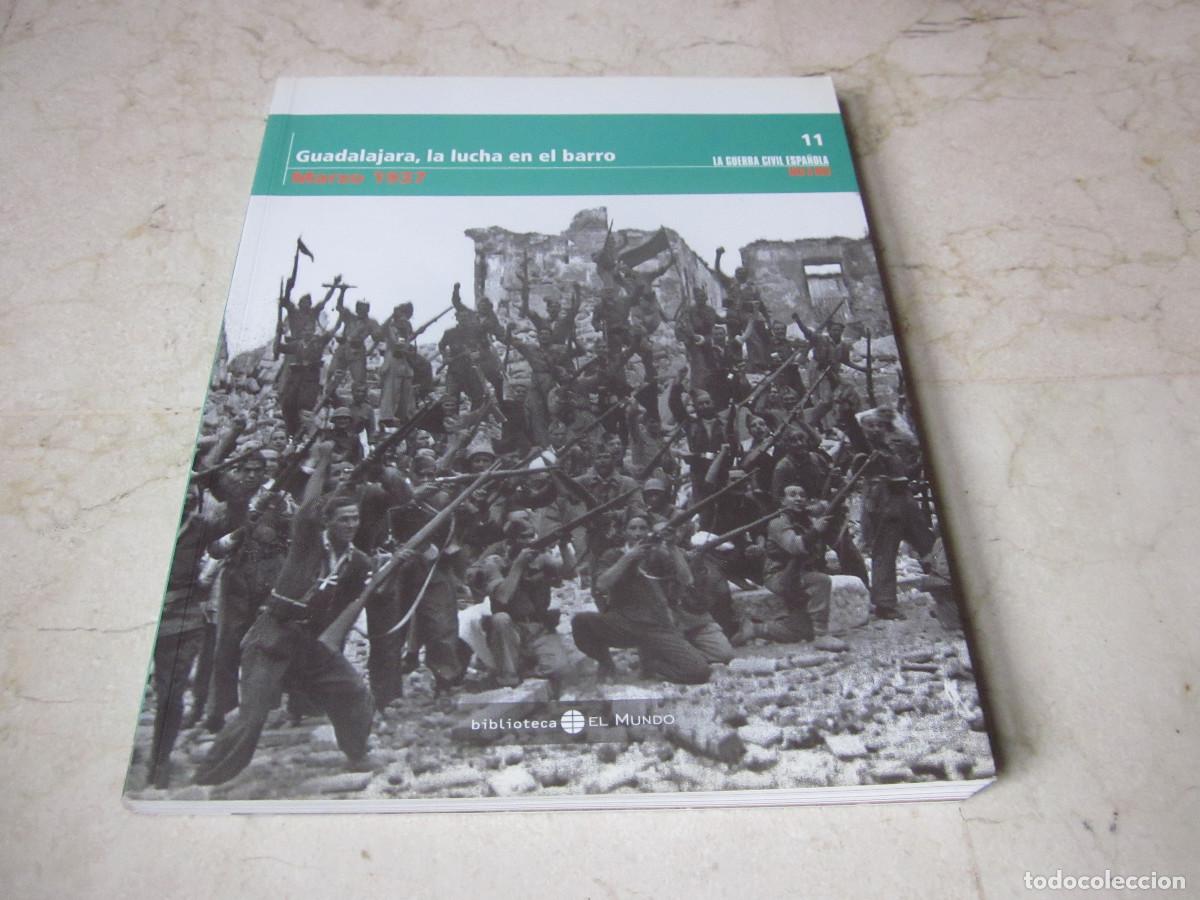 Gebrauchte B&uuml;cher: LA GUERRA CIVIL MES A MES N&ordm; 11 - MARZO 1937 - GUADALAJARA, LA LUCHA EN EL BARRO