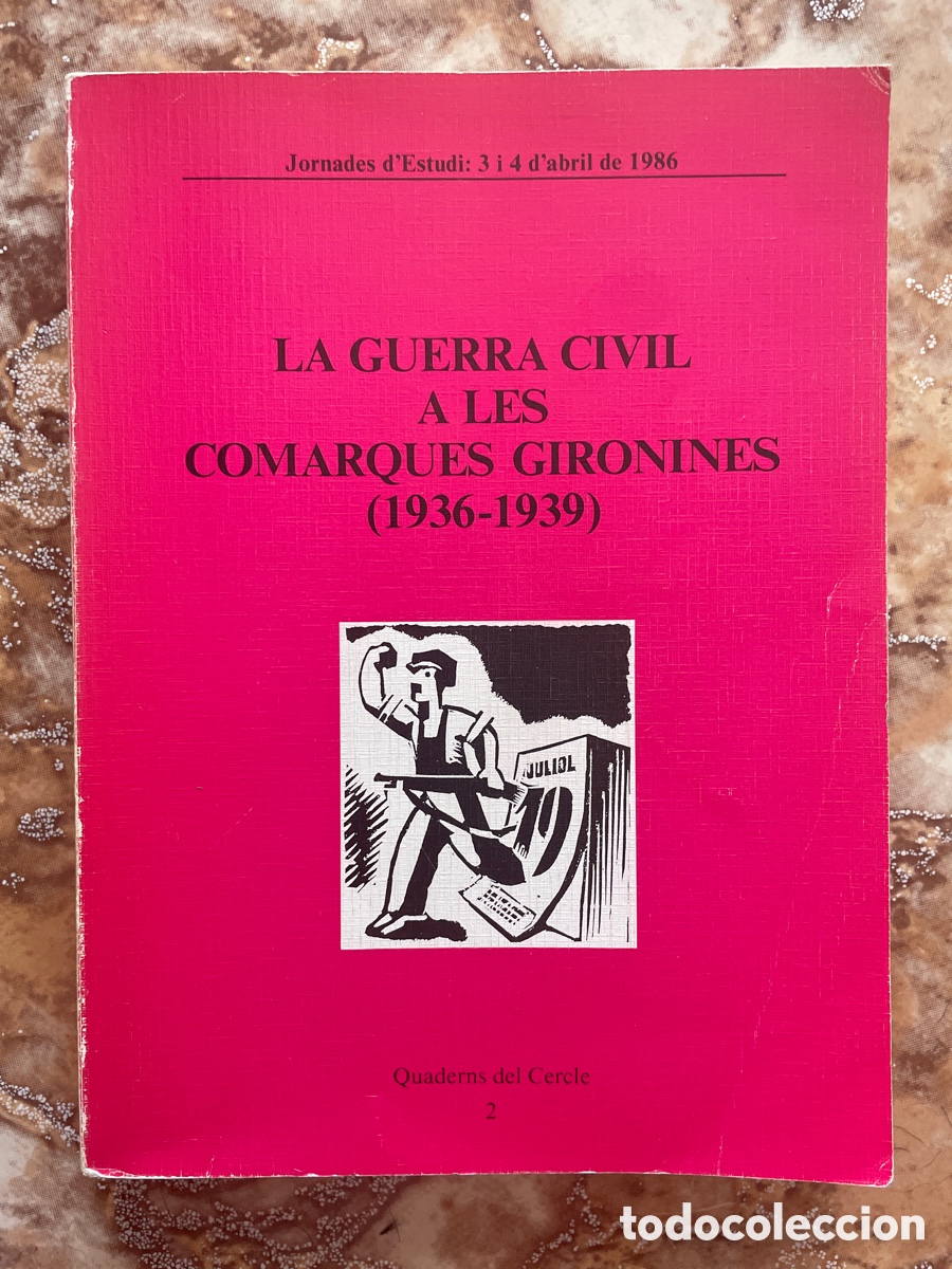 Gebrauchte B&uuml;cher: La guerra civil a les comarques gironines (1936-1939)
