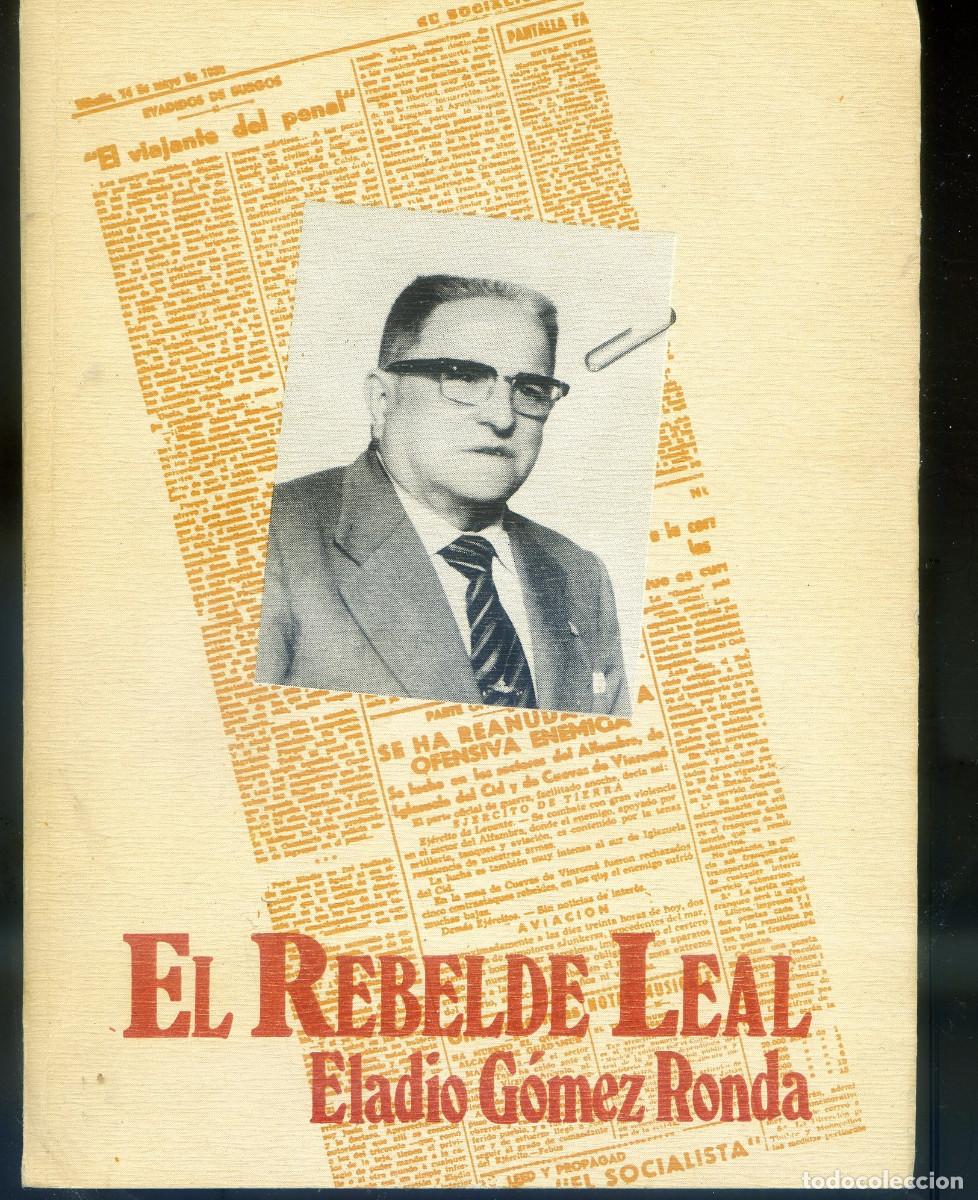 Gebrauchte B&uuml;cher: G&Oacute;MEZ RONDA, Eladio:El rebelde leal.