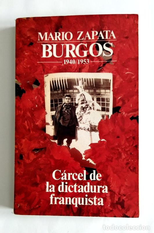 Gebrauchte B&uuml;cher: BURGOS 1940 / 1953 - CARCEL DE LA DICTADURA FRANQUISTA - MARIO ZAPATA