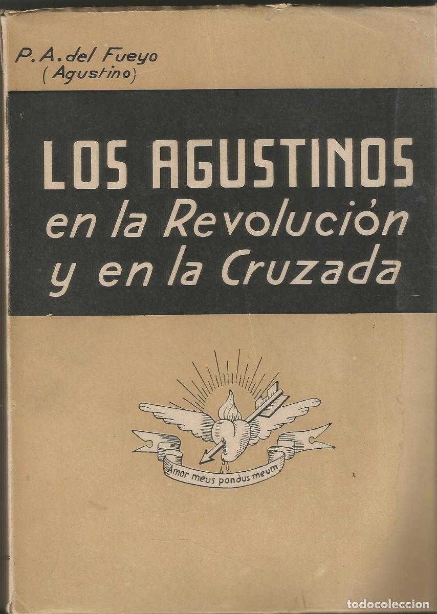 Gebrauchte B&uuml;cher: LOS AGUSTINOS EN LA REVOLUCI&Oacute;N Y EN LA CRUZADA. PADRE AGUSTINO AMADOR DEL FUEYO. 1947