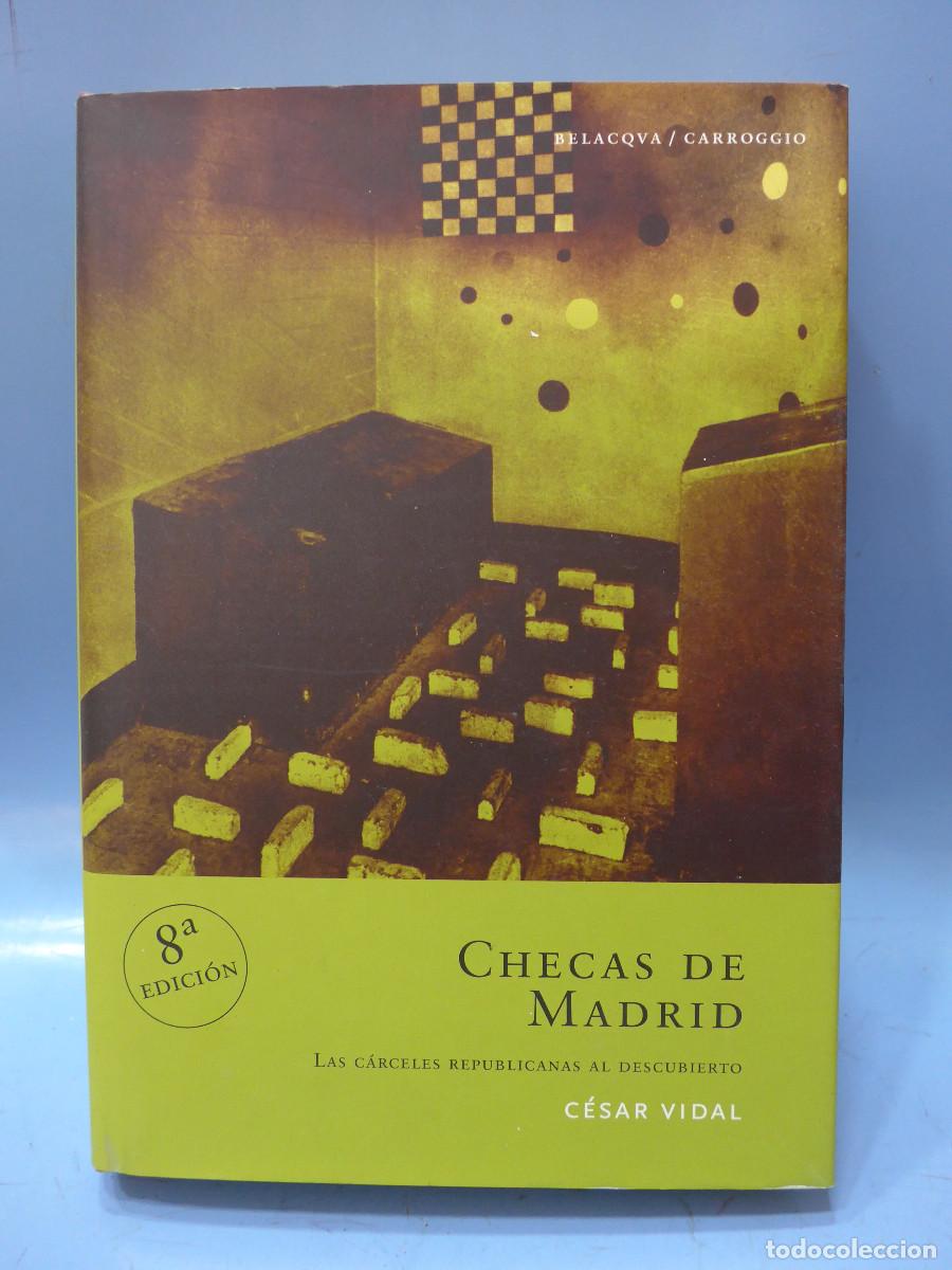 Libros de segunda mano: LAS CHECAS DE MADRID - CESAR VIDAL - Foto 1