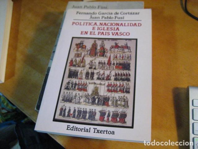Gebrauchte B&uuml;cher: Pol&iacute;tica, nacionalidad e iglesia en el Pa&iacute;s Vasco. - Fusi, Juan Pablo y Fernando Garc&iacute;a de Cort&aacute;zar.
