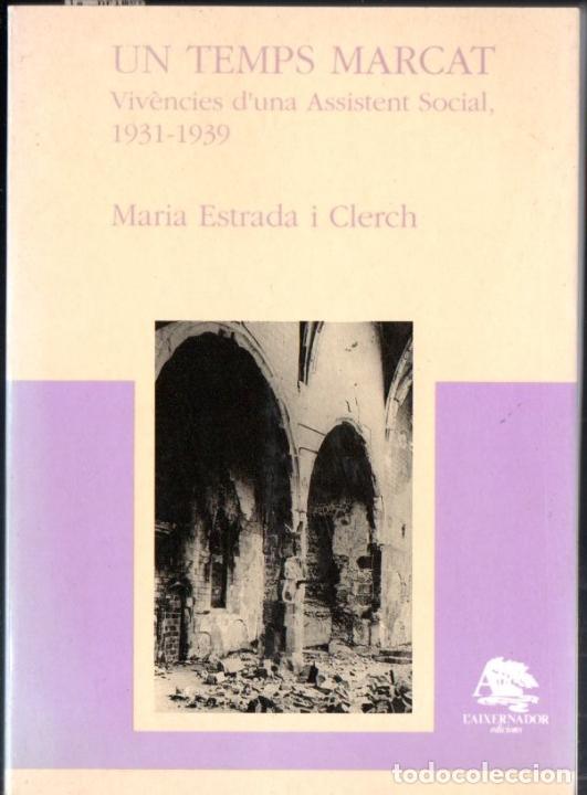 Gebrauchte B&uuml;cher: MARIA ESTRADA I CLERCH : UN TEMPS MARCAT - UNA ASSISTENTA SOCIAL 1936-39 (ARGENTONA, 1993) AUT&Oacute;GRAFO