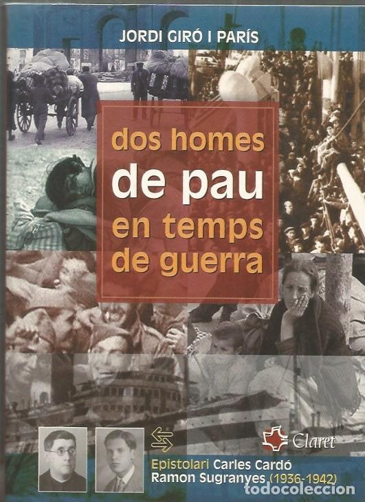 Gebrauchte B&uuml;cher: DOS HOMES DE PAU EN TEMPS DE GUERRA - JORDI GIR&Oacute; I PARIS