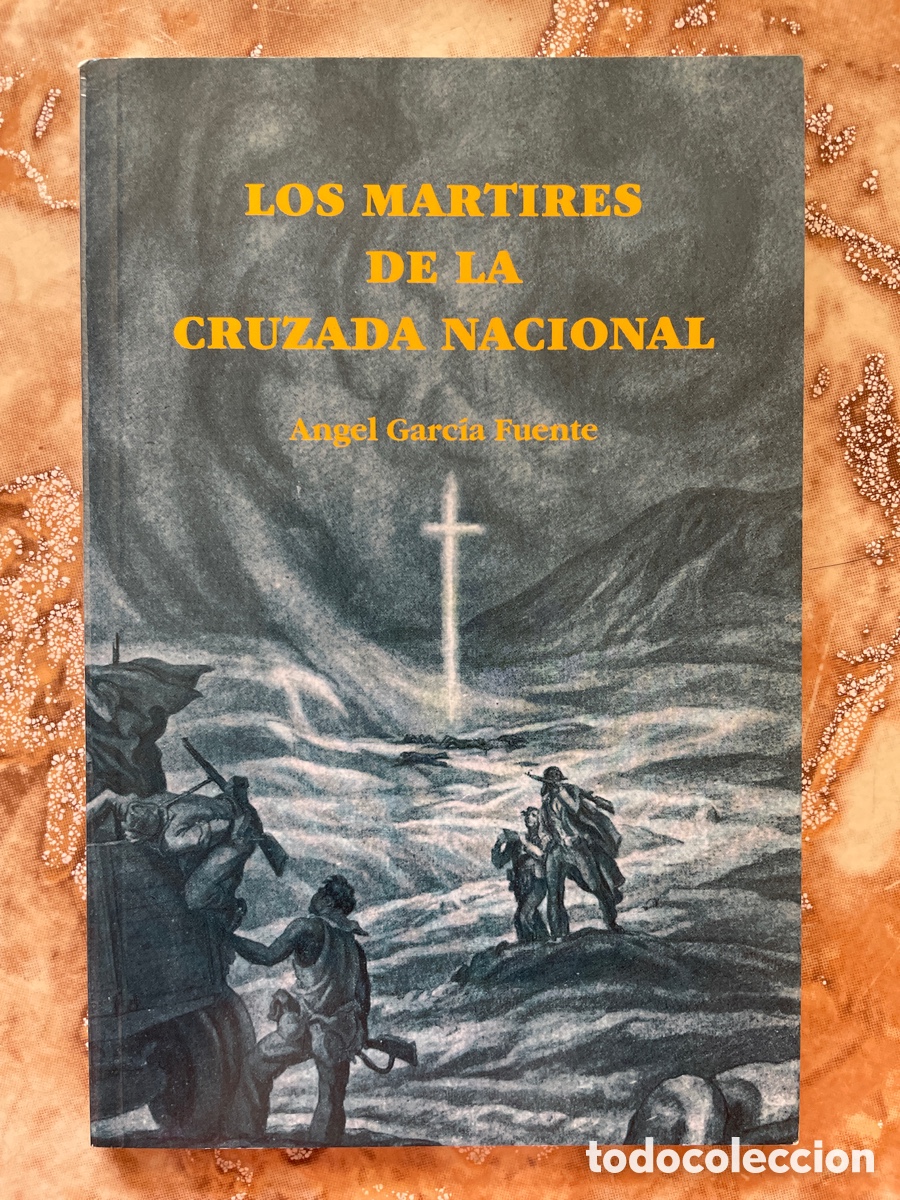 Gebrauchte B&uuml;cher: Los m&aacute;rtires de la cruzada nacional, de &Aacute;ngel Garc&iacute;a Fuente.