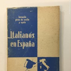 Libros de segunda mano: FERNANDO PÉREZ DE SEVILLA Y AYALA. ITALIANOS EN ESPAÑA (REPORTAJE RETROSPECTIVO DE 1936 A 1939).