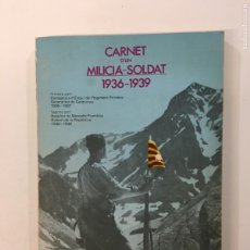 Libros de segunda mano: ALFONS SEGALÀS SOLÉ. CARNET D'UN MILICIÀ - SOLDAT. 1936-1939. BARCELONA, 1986. 1ª EDICIÓN.