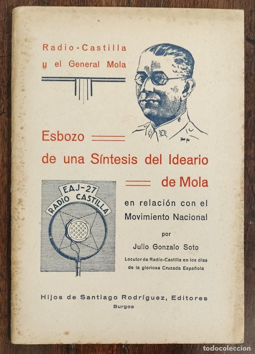 Gebrauchte B&uuml;cher: Esbozo de una S&iacute;ntesis del Ideario de Mola - Radio Castilla. Julio Gonzalo Soto. Burgos Guerra civil