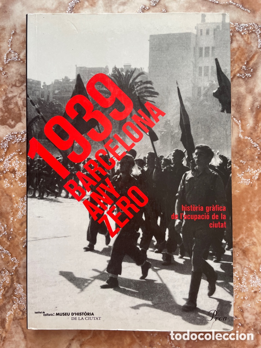 Gebrauchte B&uuml;cher: 1939. Barcelona any zero.