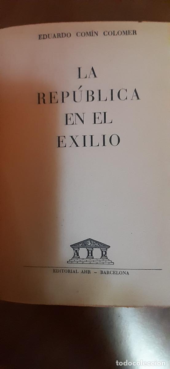 Libros de segunda mano: La Rep&uacute;blica en el exilio. - Foto 1