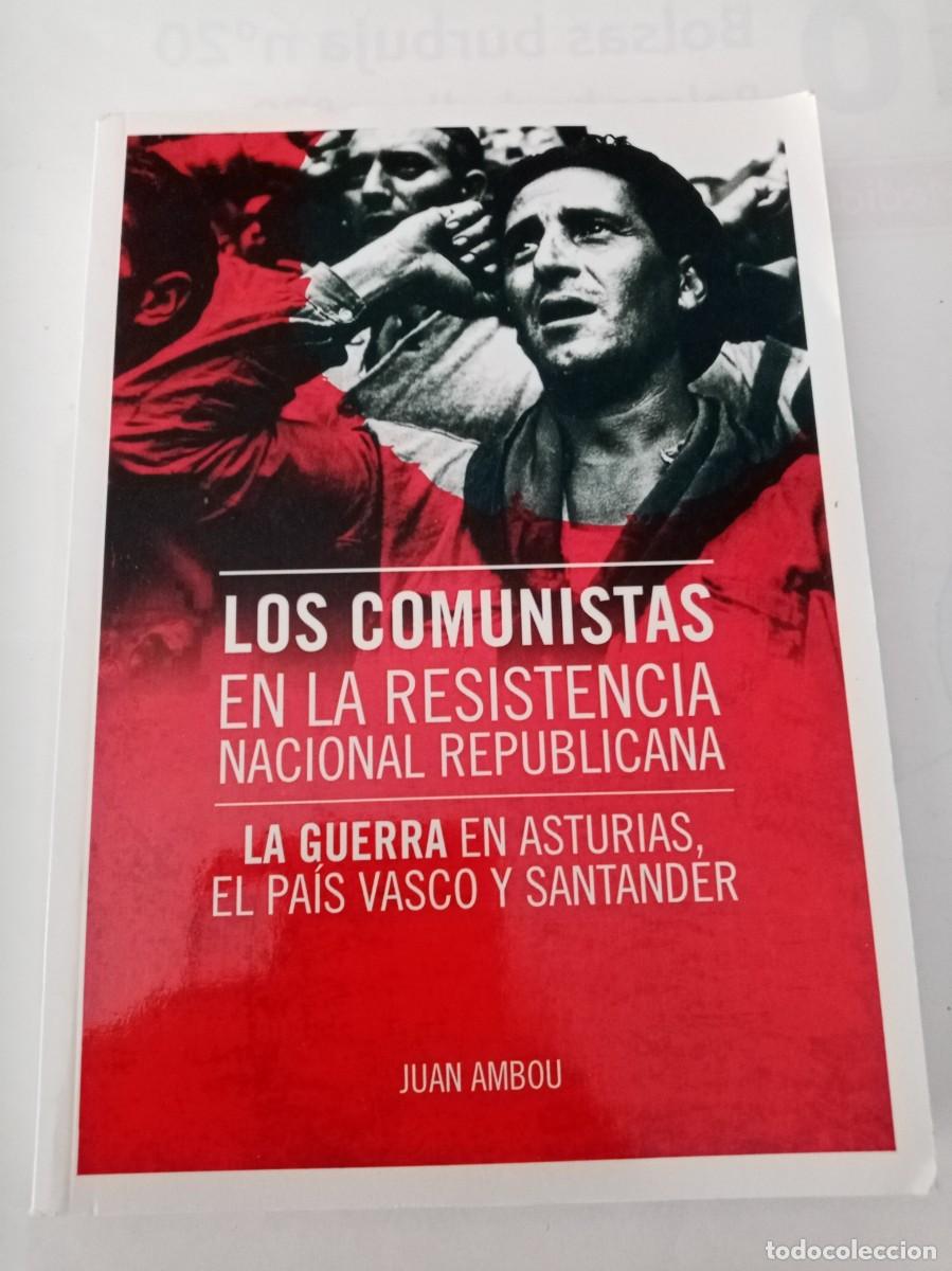 Gebrauchte B&uuml;cher: LOS COMUNISTAS EN LA RESISTENCIA NACIONAL REPUBLICANA. Juan Ambou ( UNIDAD Y LUCHA )