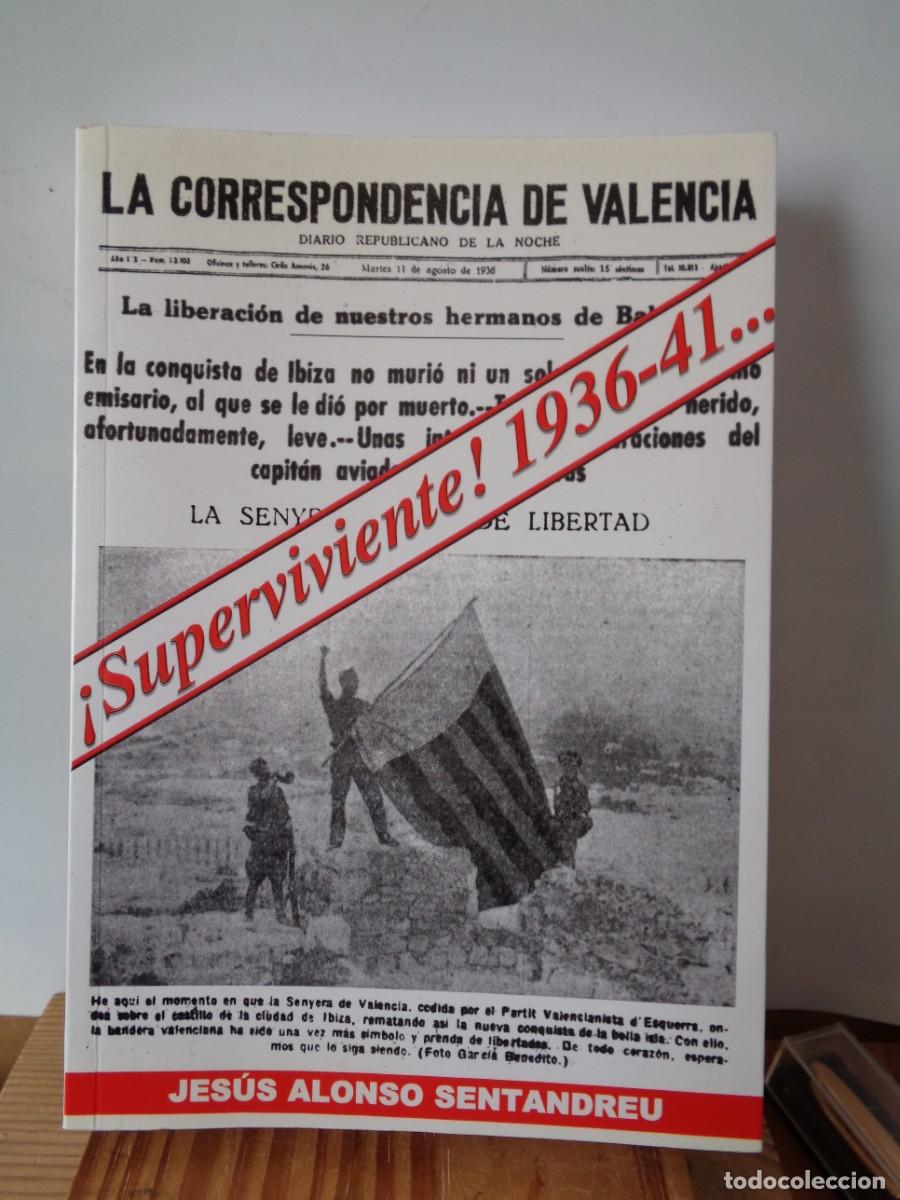 Libri di seconda mano: # LA CORRESPONDENCIA DE VALENCIA. &iexcl; Superviviente ! 1936-41... # C-11.