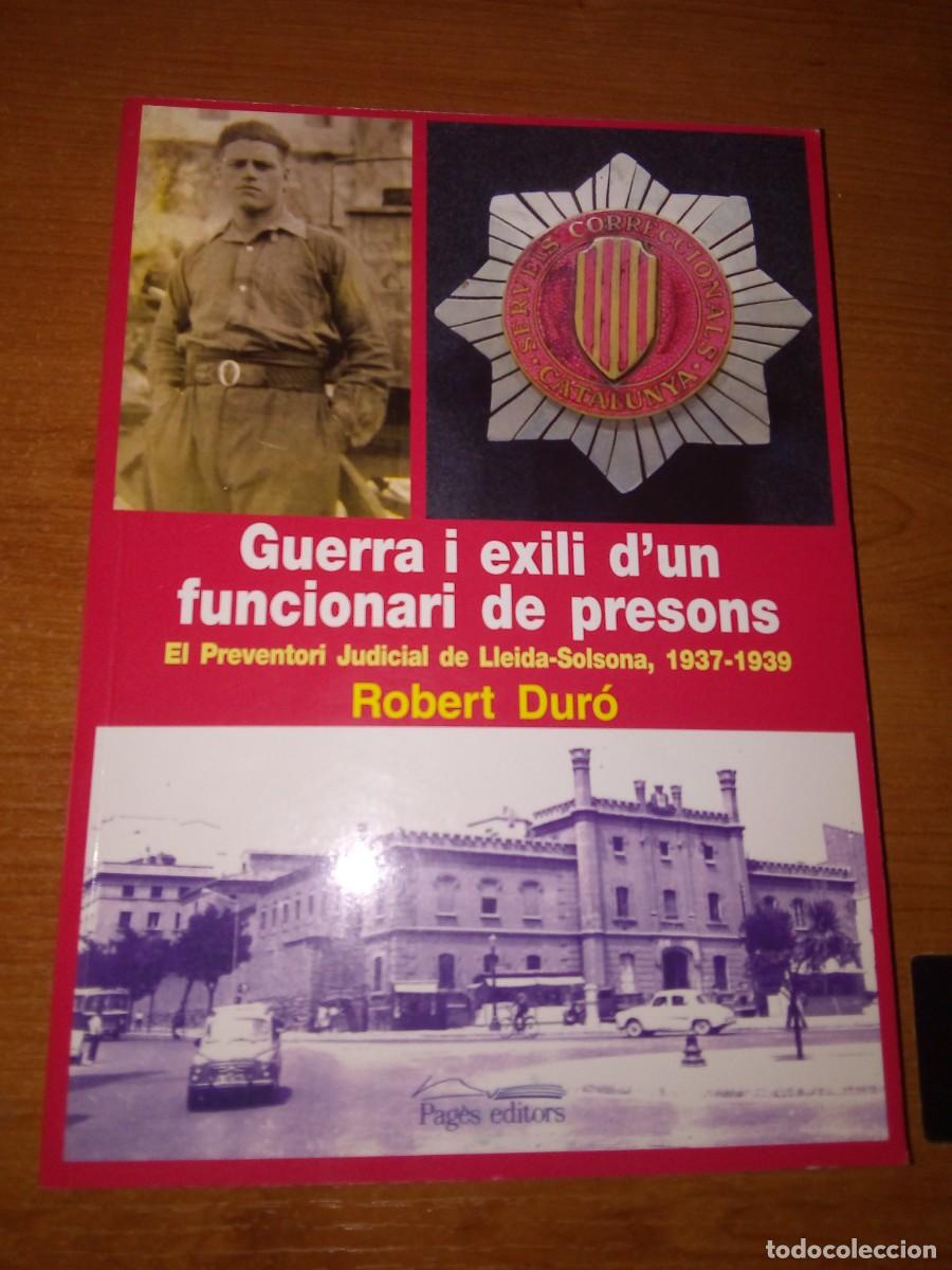 Second hand books: GUERRA I EXILI D'UN FUNCIONARI DE PRESONS - ROBERT DUR&Oacute;