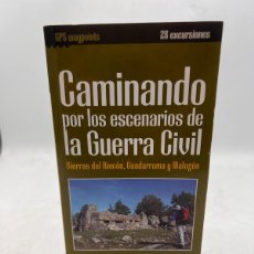 Libros de segunda mano: CAMINANDO POR LOS ESCENARIOS DE LA GUERRA CIVIL.DOMINGO PLIEGO. MADRDID, 2009. PAGS:280