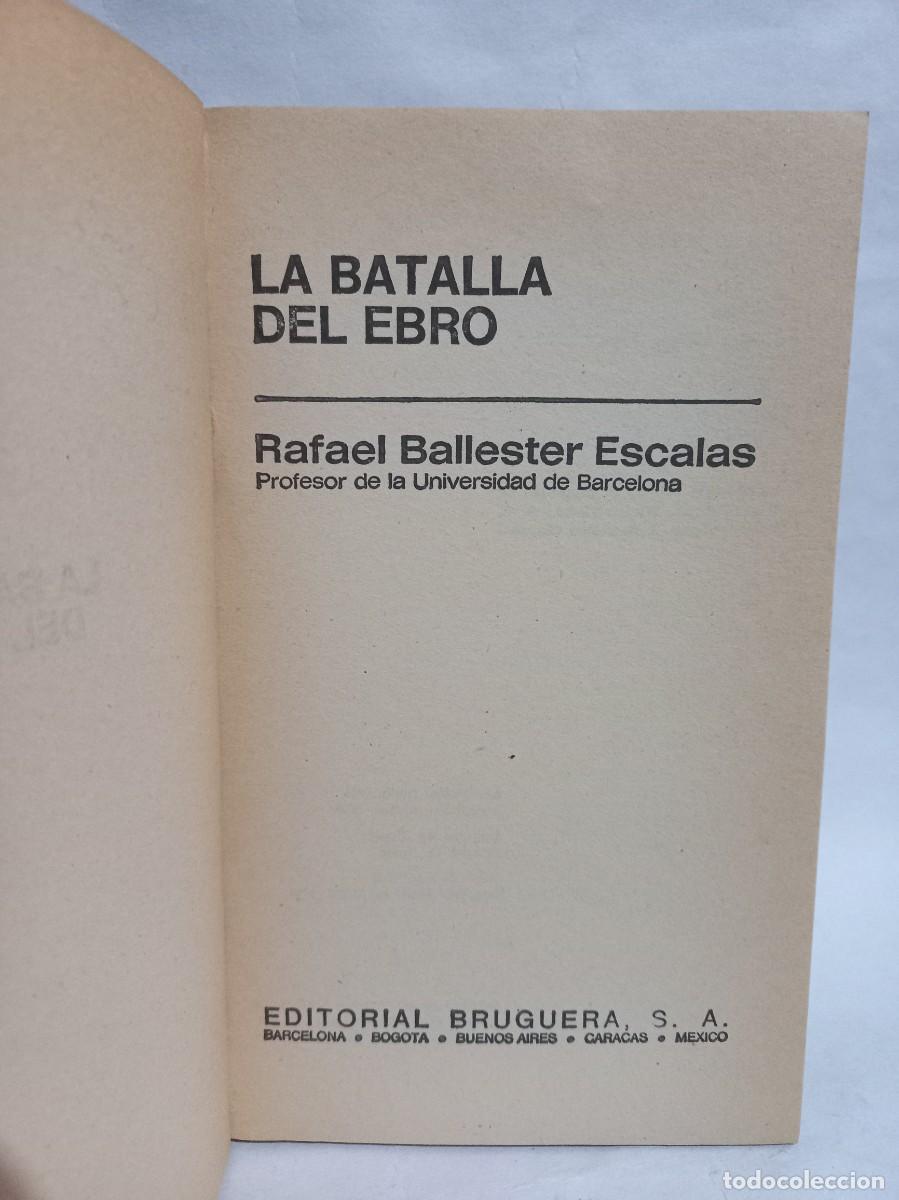 Libros de segunda mano: Rafael Ballester - La Batalla del Ebro - 1974 - Foto 2