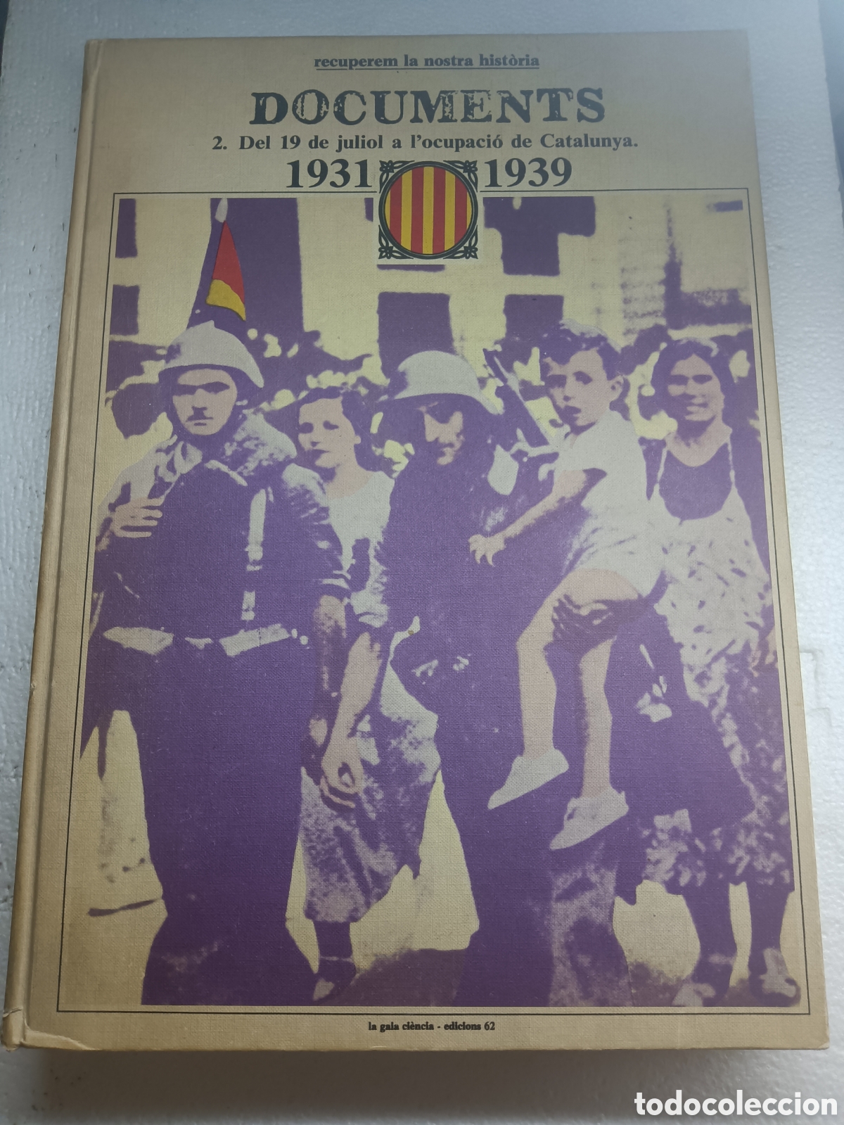 Gebrauchte B&uuml;cher: LIBRO DOCUMENTS 2 DEL 19 JULIOL L'OCUPACIO DE CATALUNYA 1931-1939