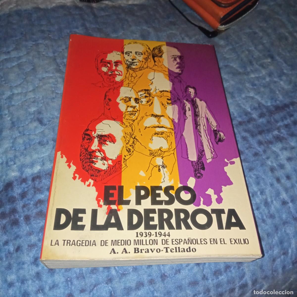 Libri di seconda mano: A.A. Bravo Tellado. El peso de la derrota. 1974