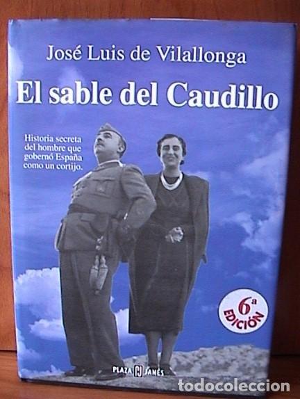 Libros de segunda mano: EL SABLE DEL CAUDILLO. J.L.VILALLONGA - Foto 1