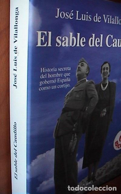 Libros de segunda mano: EL SABLE DEL CAUDILLO. J.L.VILALLONGA - Foto 4