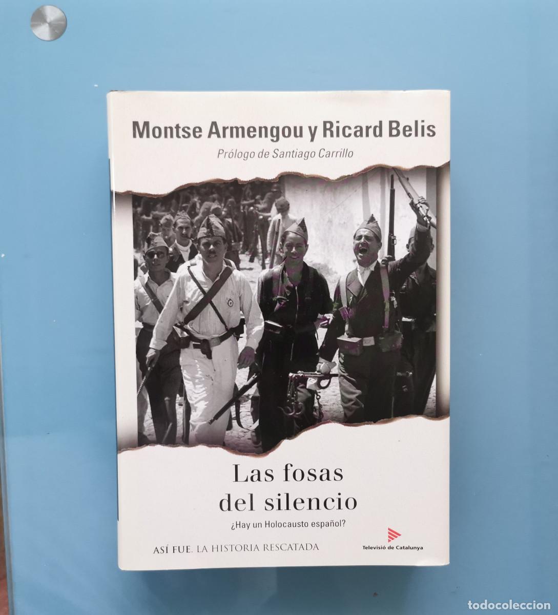 Libri di seconda mano: Las fosas del silencio &iquest;Hay un Holocausto espa&ntilde;ol?. Montse Armengou y Ricrad Belis.