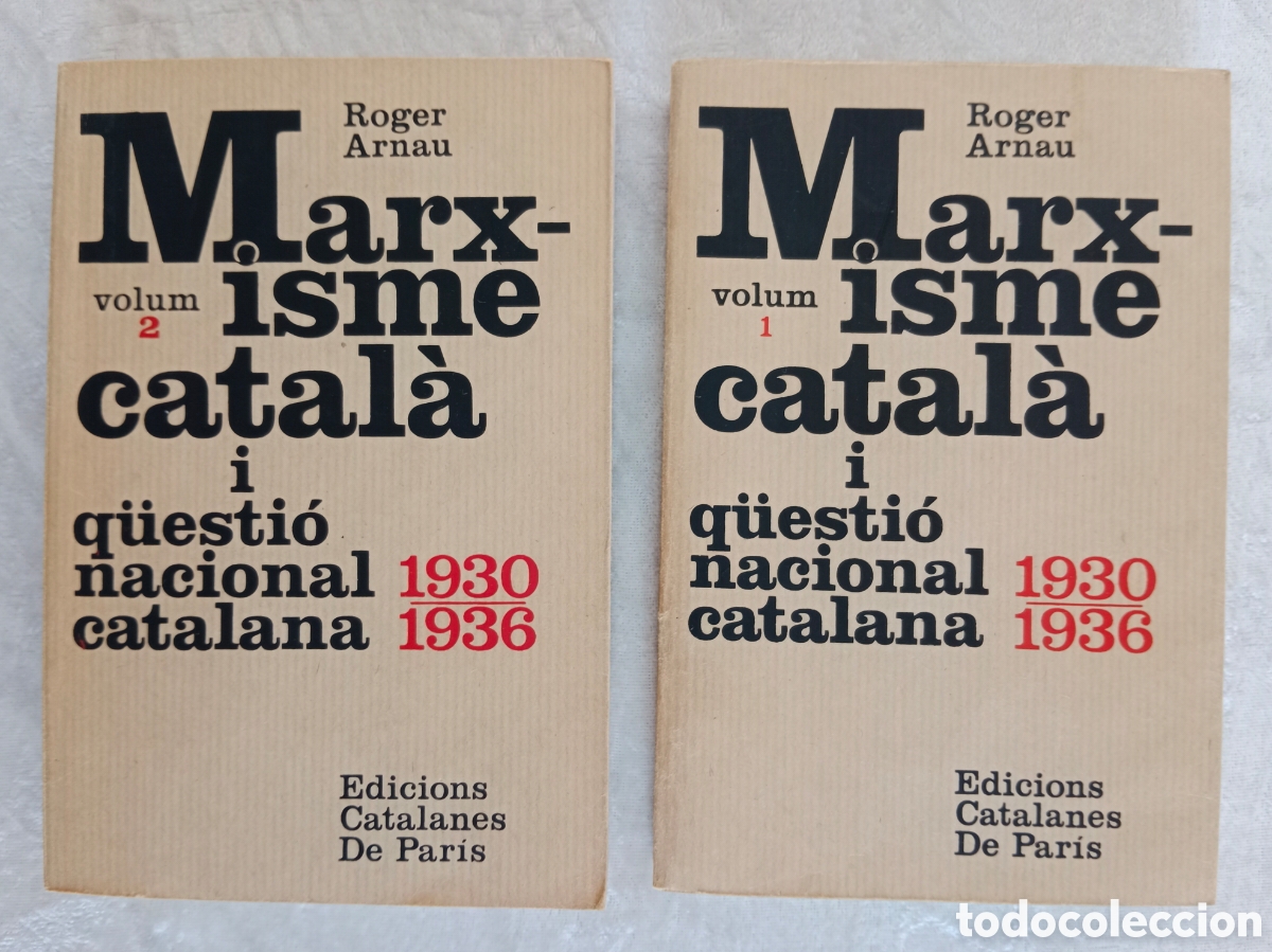 Second hand books: ROGER ARNAU, MARXISME CATAL&Aacute; I QUESTI&Oacute; NACIONAL CATALANA 1930/1936 , 2 V&Oacute;L. ,