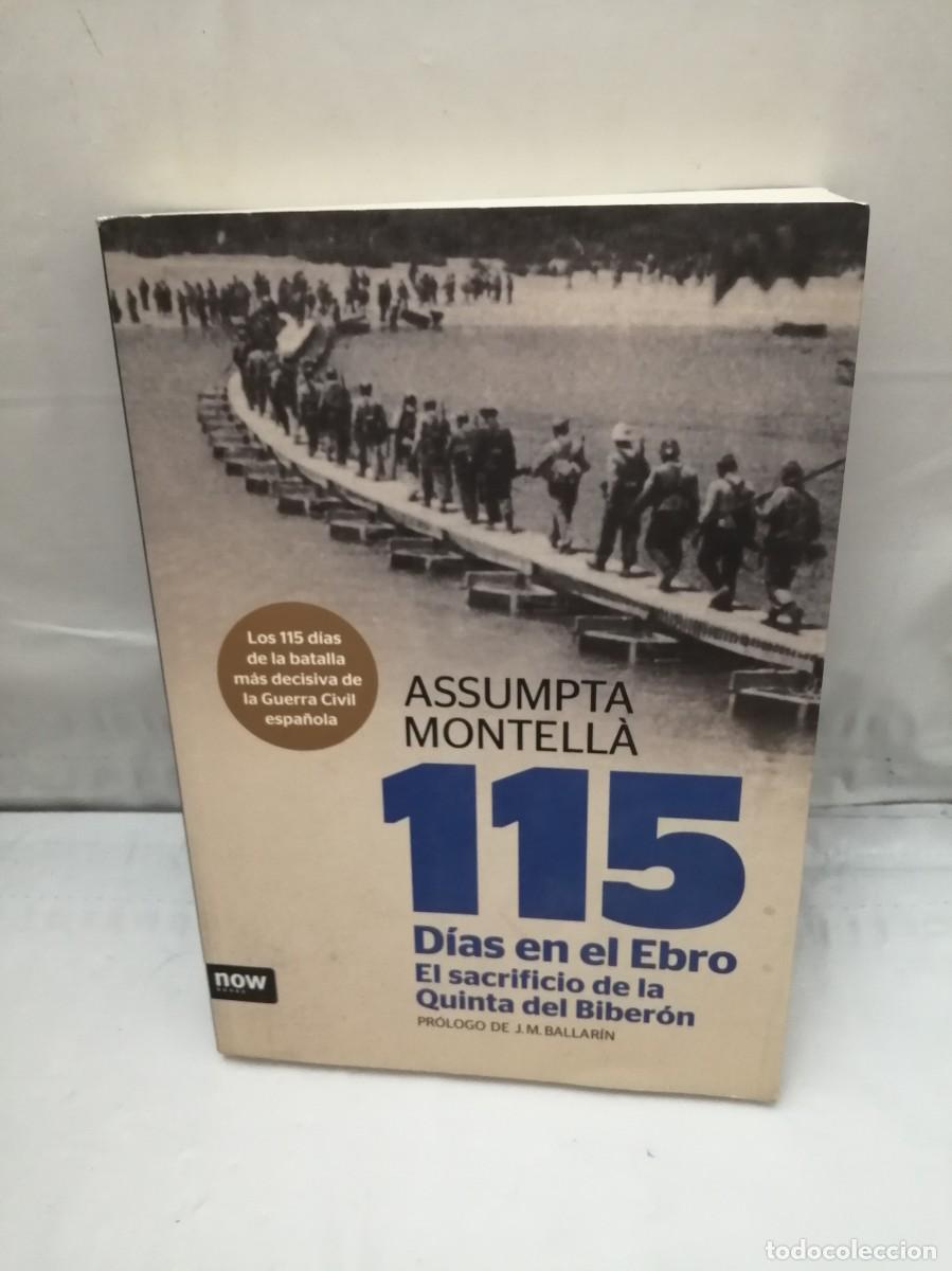 Gebrauchte B&uuml;cher: 115 d&iacute;as en el Ebro. El sacrificio de la Quinta del Biber&oacute;n (Primera edici&oacute;n)