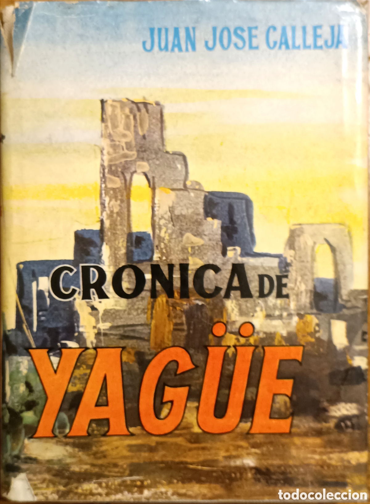 Second hand books: Cr&oacute;nica de Yag&uuml;e Calleja y L&oacute;pez, Juan Jos&eacute;.