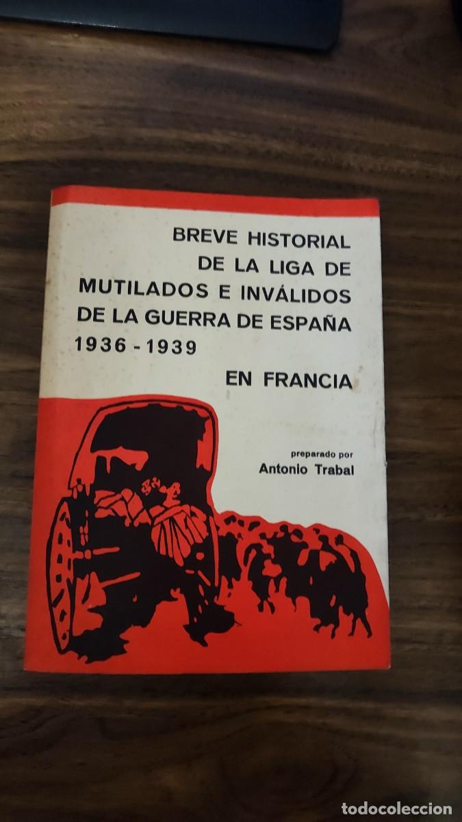 Gebrauchte B&uuml;cher: LIBROS - LIBRO BREVE HISTORIAL DE LA LIGA DE MUTILADOS E INV&Aacute;LIDOS DE LA GUERRA DE ESPA&Ntilde;A