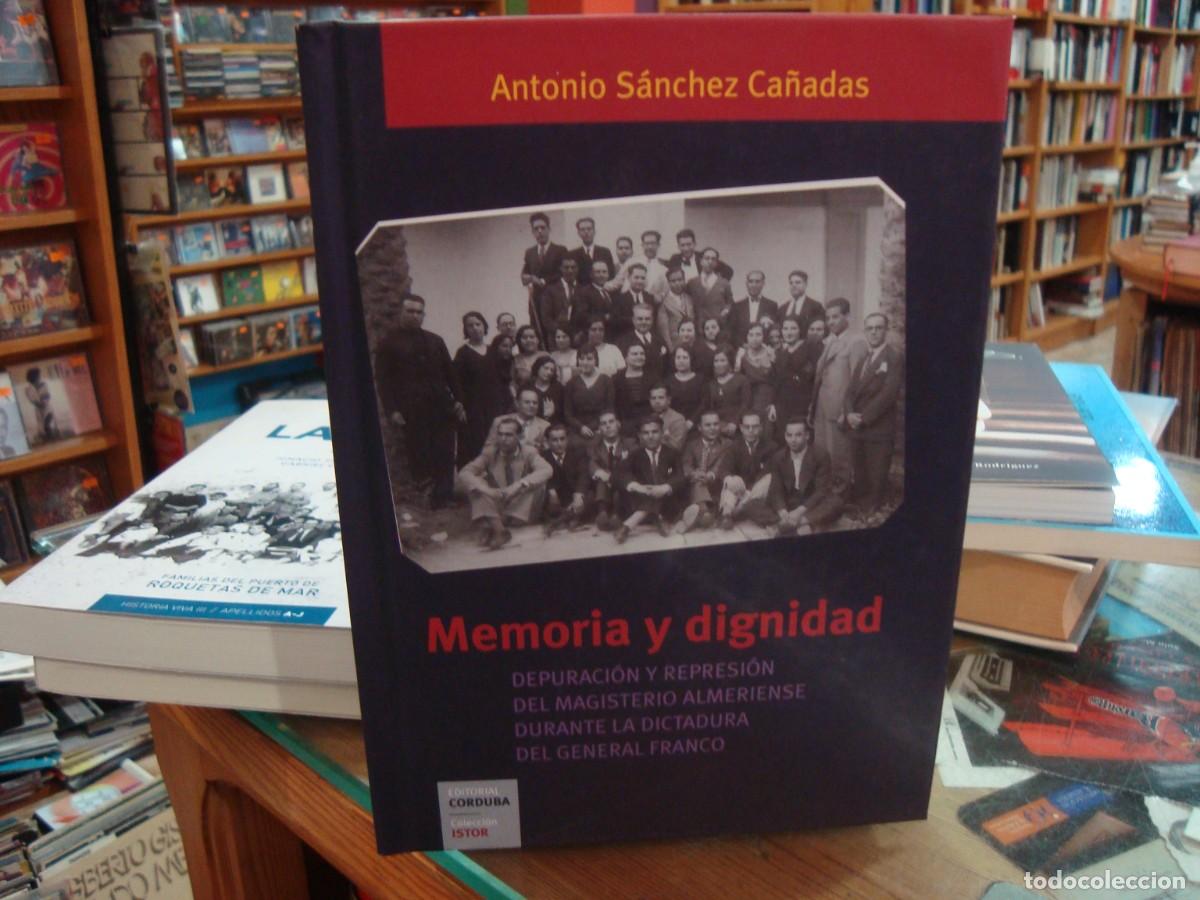 Gebrauchte B&uuml;cher: MEMORIA Y DIGNIDAD. Depuraci&oacute;n y represi&oacute;n del Magisterio en Almer&iacute;a durante la dictadura