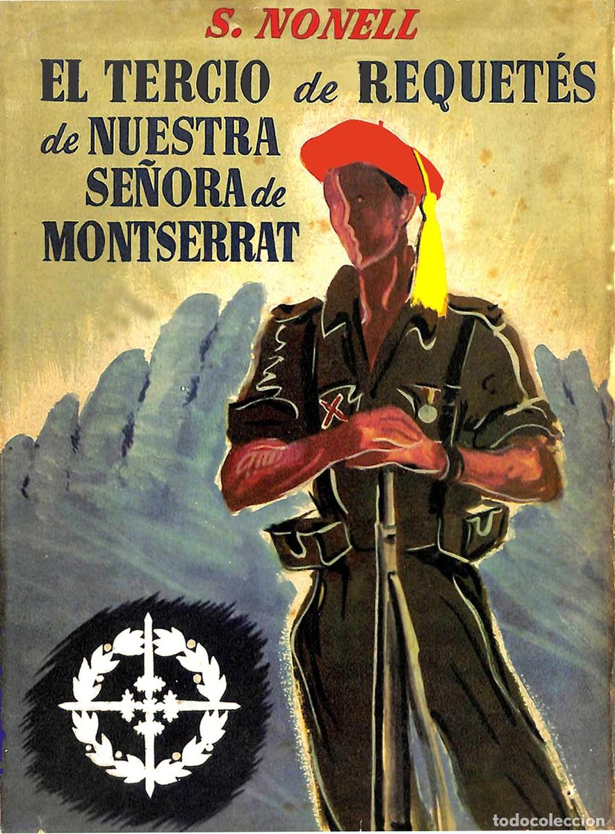 Libros de segunda mano: EL TERCIO DE REQUETES DE NUESTRA SE&Ntilde;ORA DE MONTSERRAT SALVADOR NONELL tradicionalistas