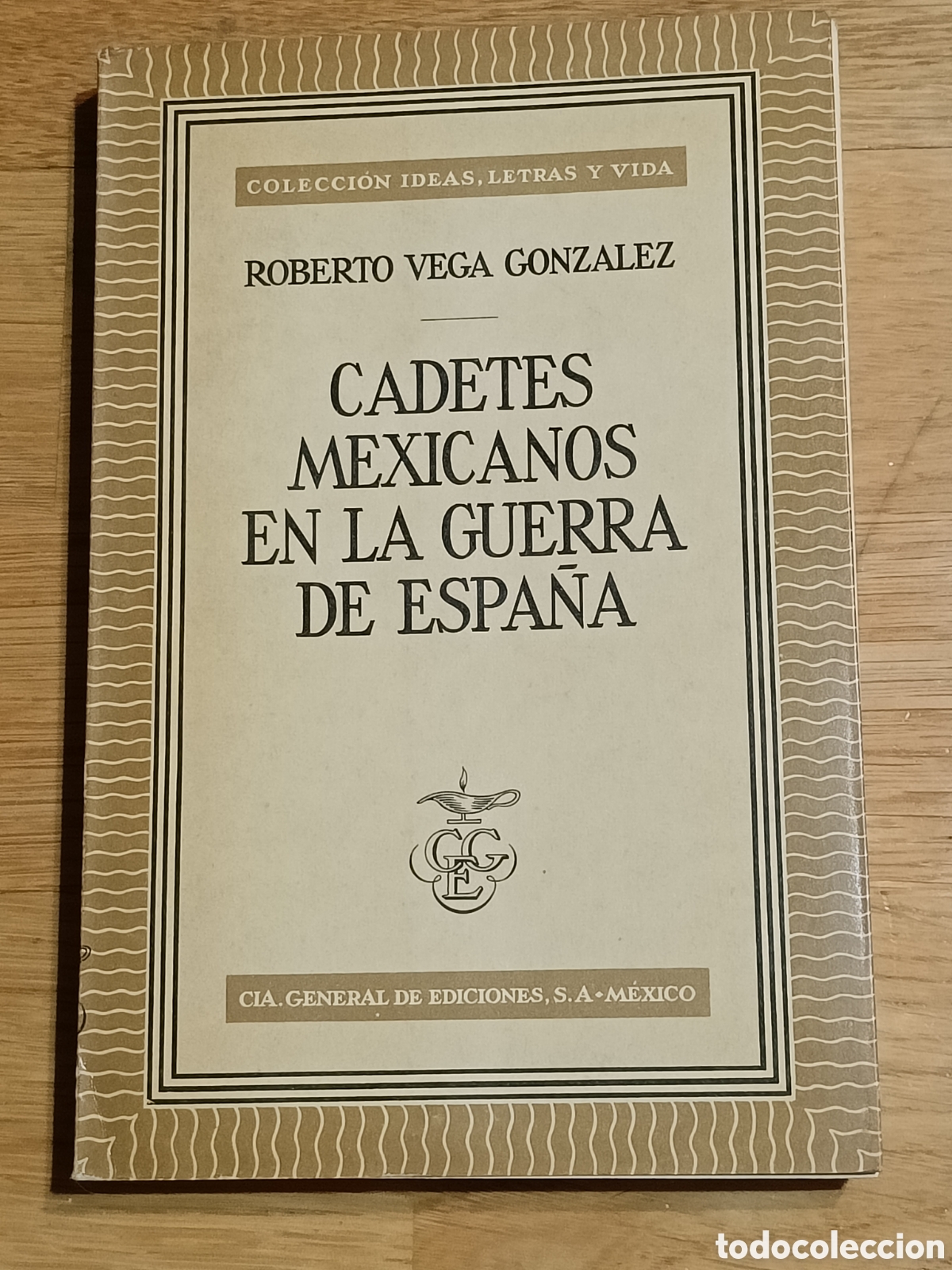 Gebrauchte B&uuml;cher: Cadetes mexicanos en la guerra de Espa&ntilde;a, por Roberto Vega Gonz&aacute;lez, 1954