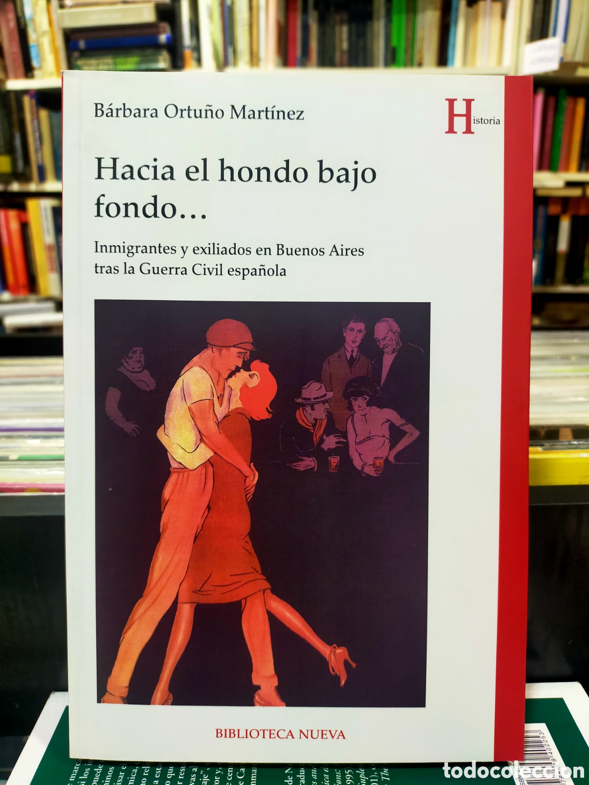 Gebrauchte B&uuml;cher: HACIA EL HONDO BAJO FONDO - INMIGRANTES Y EXILIADOS EN BUENOS AIRES TRAS GUERRA CIVIL ESPA&Ntilde;OLA