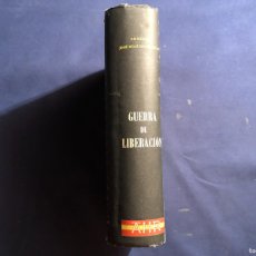 Libros de segunda mano: JOSÉ DÍAZ DE VILLEGAS: - GUERRA DE LIBERACIÓN - (1957)