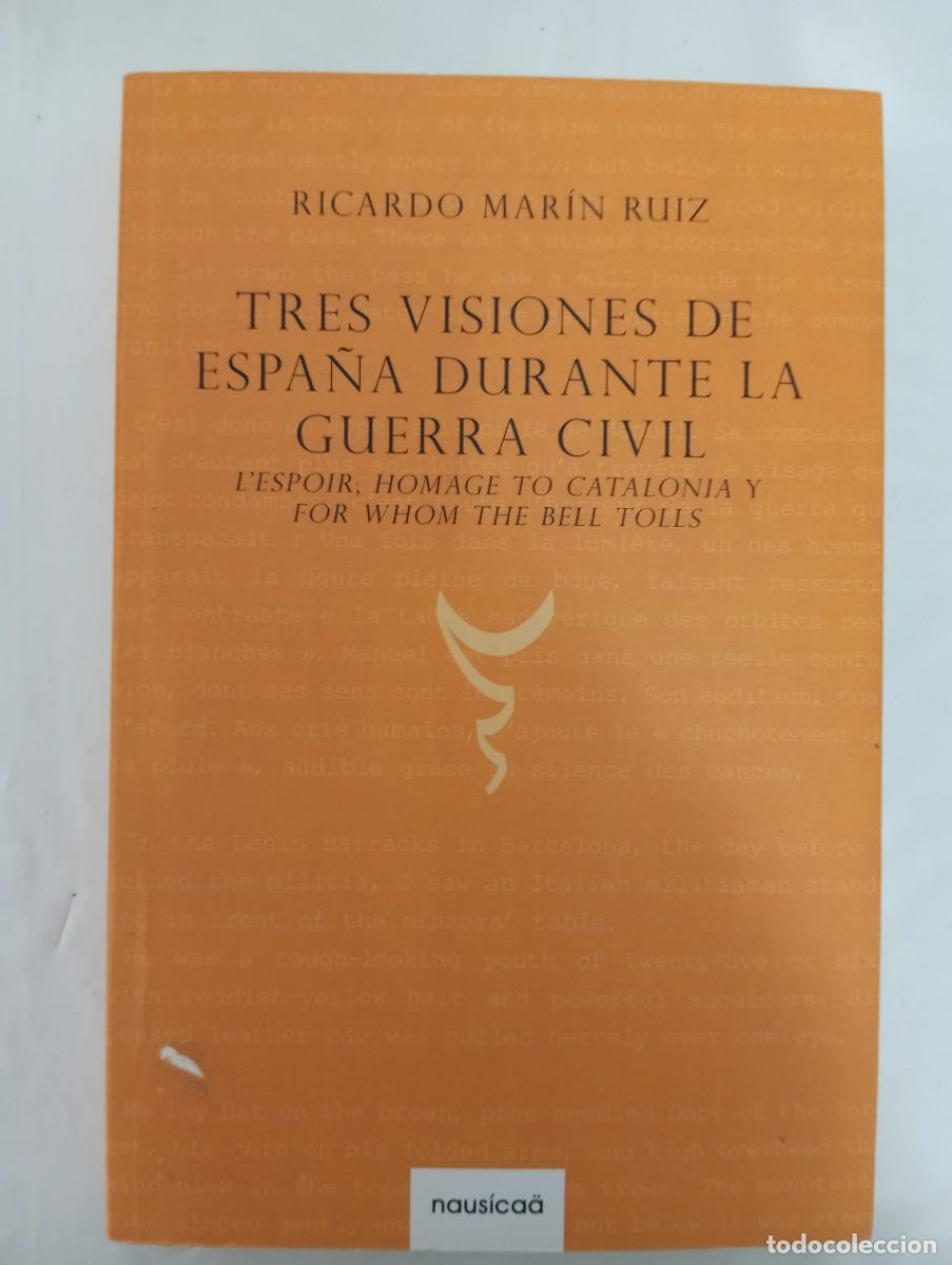 Gebrauchte B&uuml;cher: Tres visiones de Espa&ntilde;a durante la Guerra Civil; Ricardo Mar&iacute;n Ruiz. Nausicaa 2011