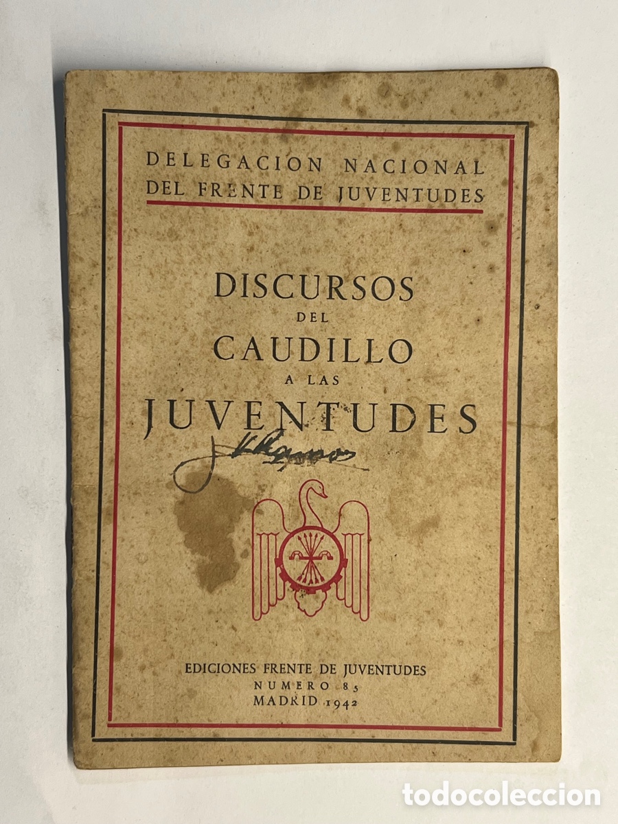 Gebrauchte B&uuml;cher: LIBRO. DISCURSOS DEL CAUDILLO A LAS JUVENTUDES. EDICIONES FRENTE DE JUVENTUDES (a.1942)
