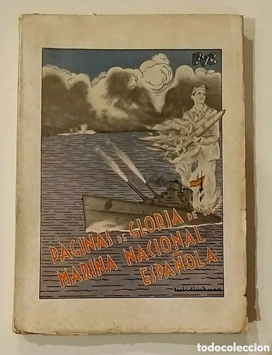Gebrauchte B&uuml;cher: P&aacute;ginas de gloria de la Marina Nacional espa&ntilde;ola. 1938