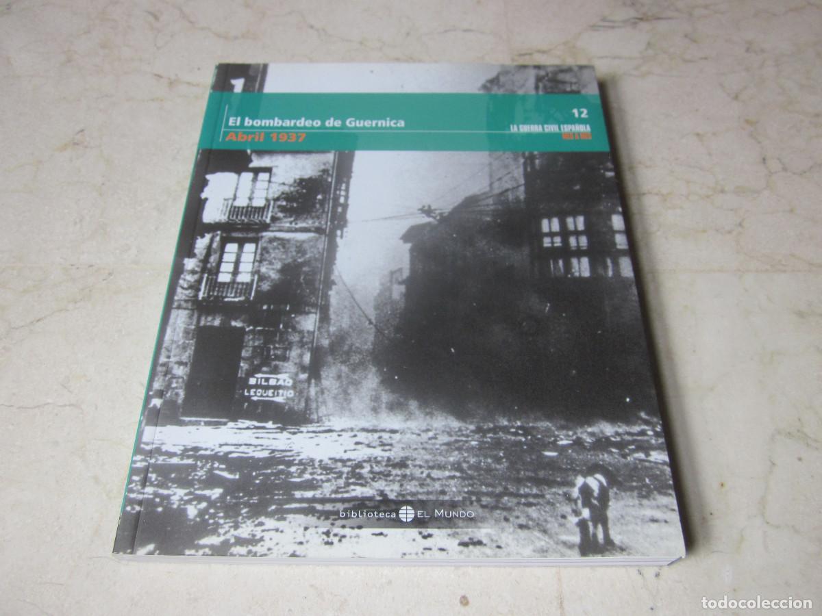 Gebrauchte B&uuml;cher: LA GUERRA CIVIL ESPA&Ntilde;OLA MES A MES N&ordm; 12 - ABRIL 1937 - EL BOMBARDEO DE GERNIKA - EL MUNDO 2005