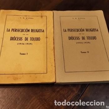 Gebrauchte B&uuml;cher: La persecuci&oacute;n religiosa en la di&oacute;cesis de Toledo (1936-1939). J. F. Rivera. 1958.