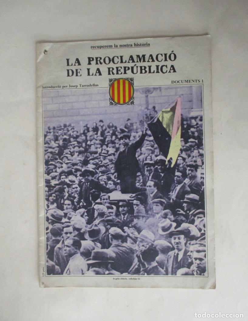 Libros de segunda mano: LA PROCLAMACIO DE LA REPUBLICA - DOCUMENTS 1 - Foto 1
